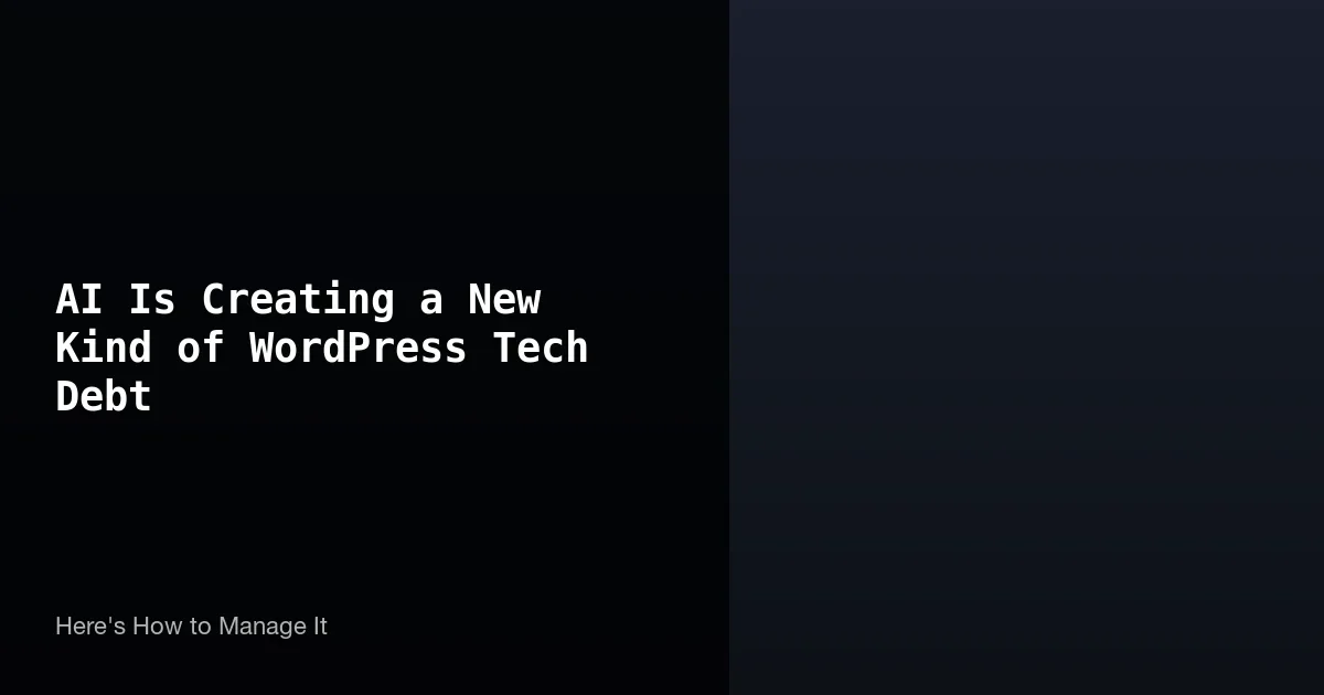 AI-generated WordPress tech debt management guide