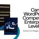 WordPress is often viewed as the go-to platform for bloggers, small businesses, and digital marketers. Yet in 2025, a new question has taken center stage: Can WordPress position itself as a true enterprise-level CMS?
