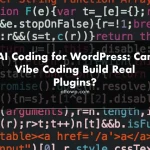 AI vibe coding for WordPress plugin development