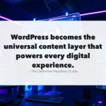 Headless WordPress guide for 2026 showing a futuristic developer workspace with holographic dashboards and API data streams