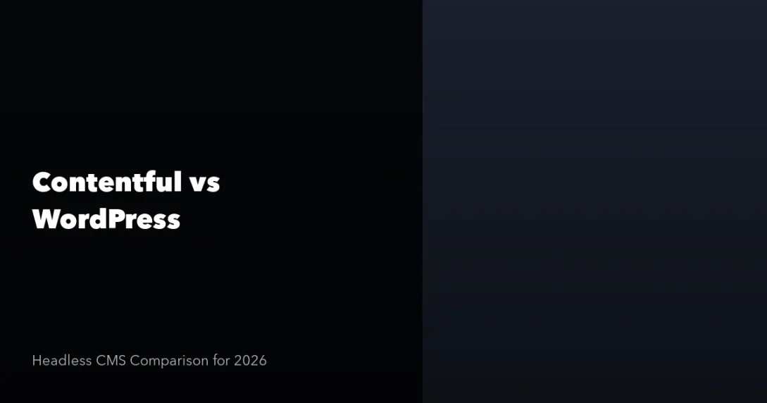 Contentful vs WordPress headless CMS comparison for enterprise teams in 2026