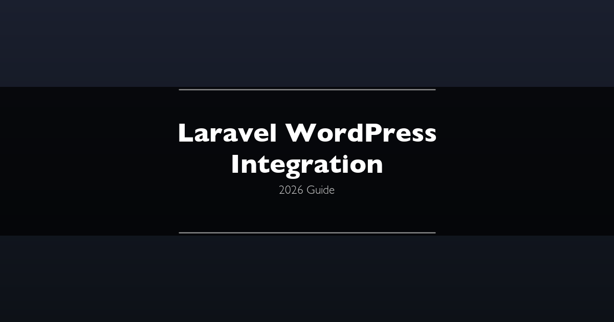 Laravel WordPress Integration 2026