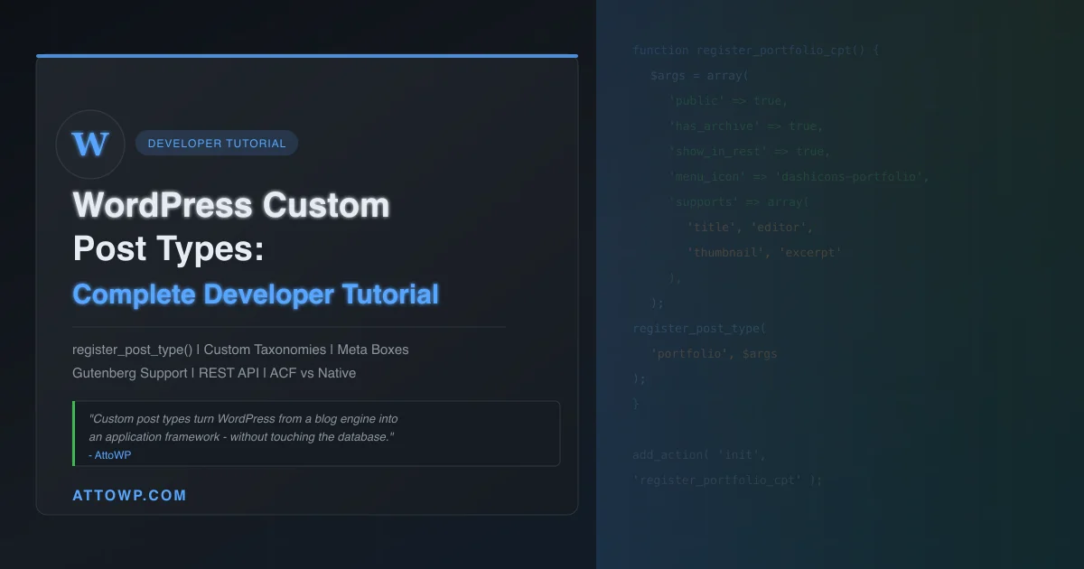 WordPress Custom Post Types Developer Tutorial - Complete guide covering register_post_type, taxonomies, meta boxes, Gutenberg support, REST API and ACF