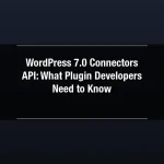 WordPress 7.0 Connectors API guide for plugin developers
