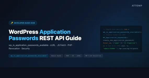 WordPress Application Passwords developer guide showing PHP code, wp_is_application_passwords_available function, and cURL authentication examples