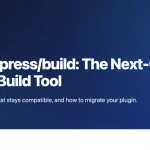 Banner for @wordpress/build next generation plugin build tool