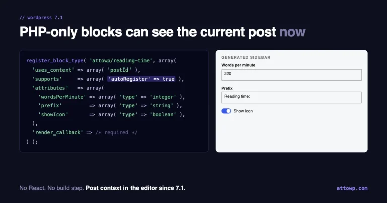 A PHP register_block_type call with supports autoRegister true beside the block editor sidebar controls it generates, labelled with the WordPress 7.1 change that passes the current post ID to the preview